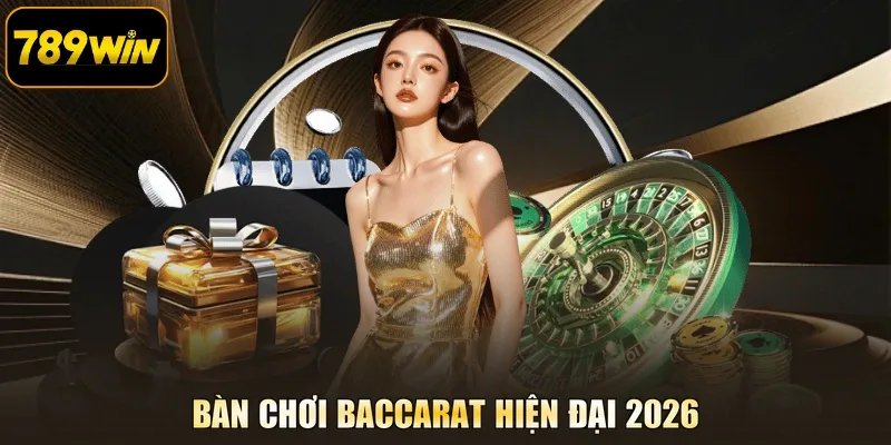 Bàn chơi Baccarat hiện đại 2026