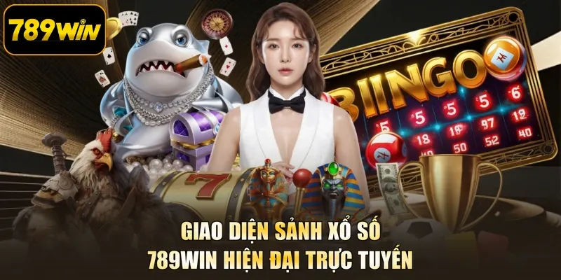 Giao diện sảnh xổ số 789WIN hiện đại trực tuyến