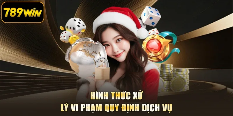 Hình thức xử lý vi phạm quy định dịch vụ