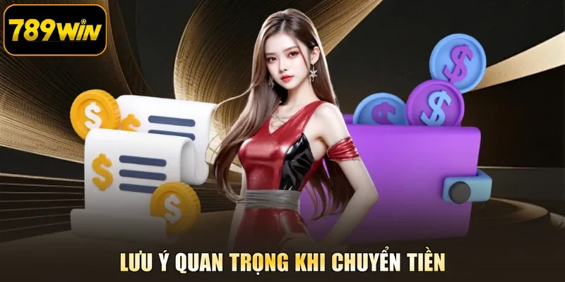 Lưu ý quan trọng khi chuyển tiền