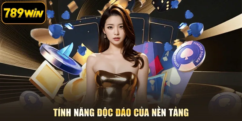 Tính năng độc đáo của nền tảng