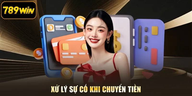 Xử lý sự cố khi chuyển tiền